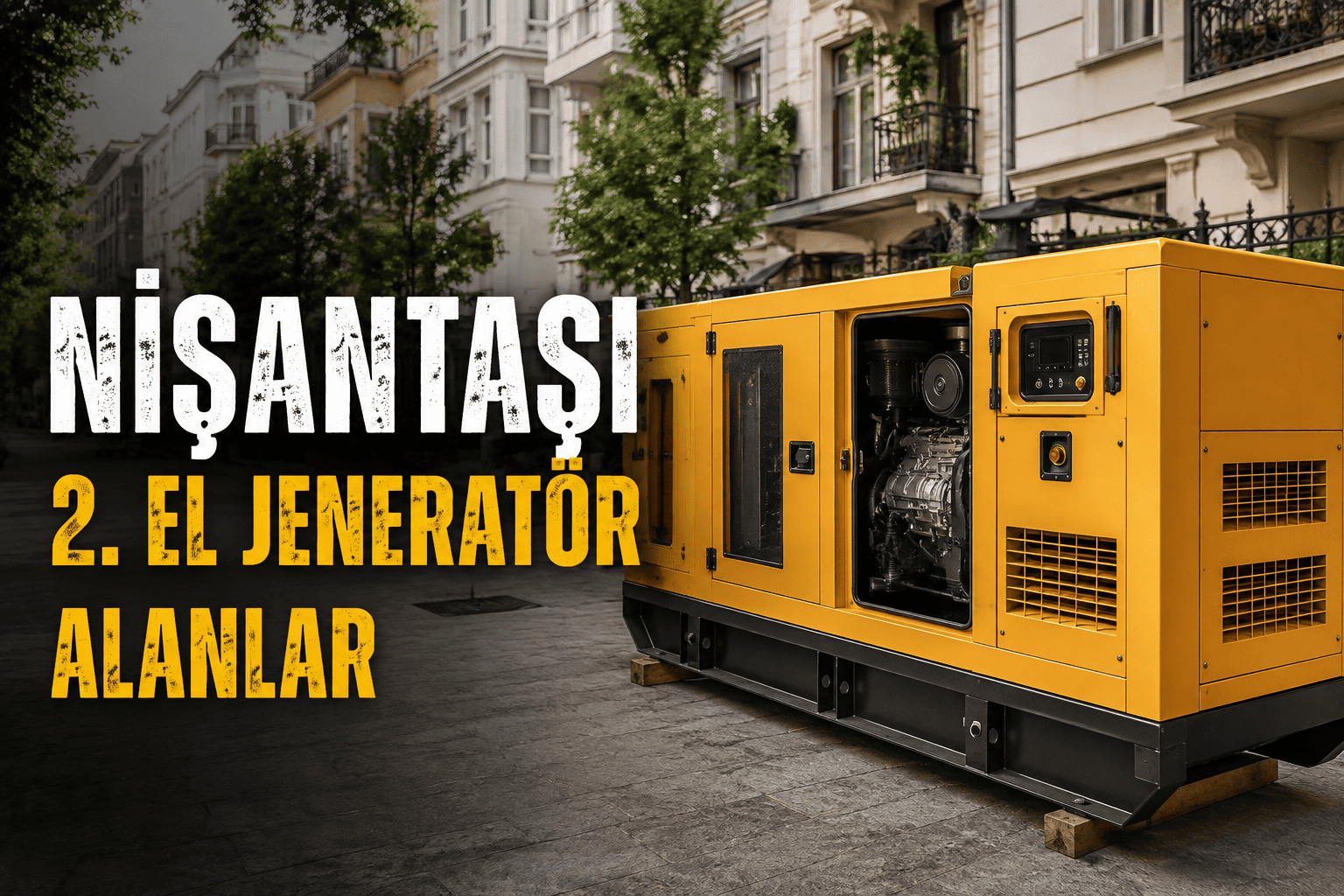 Nişantaşı ikinci el jeneratör alanlar